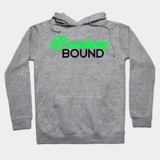 Broadway bound neon green edition Hoodie